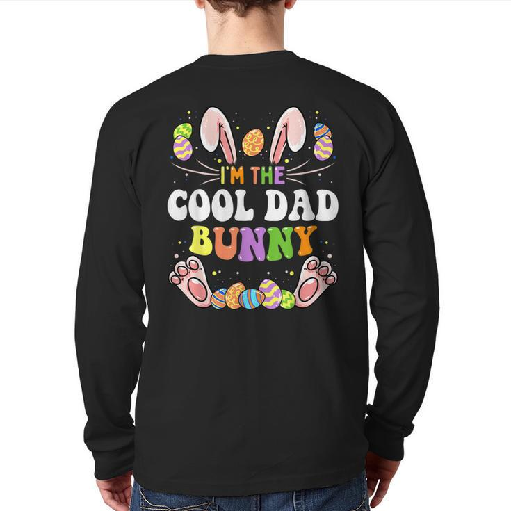 I'm The Cool Dad Bunny Matching Family Easter Party Back Print Long Sleeve T-shirt