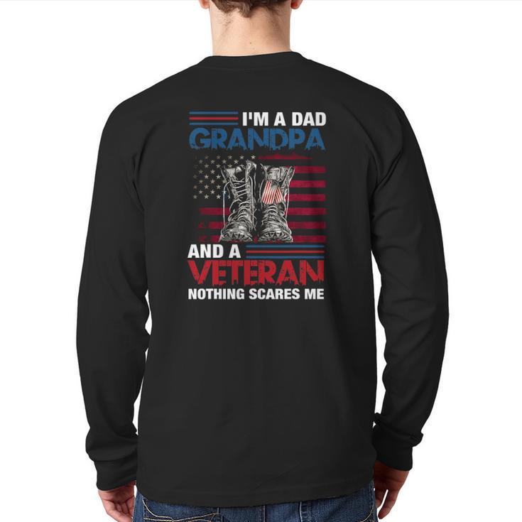 I'm A Dad Grandpa And A Veteran Nothing Scares Me Back Print Long Sleeve T-shirt