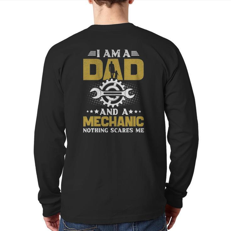 I'm A Dad And A Mechanic Nothing Scares Me Back Print Long Sleeve T-shirt