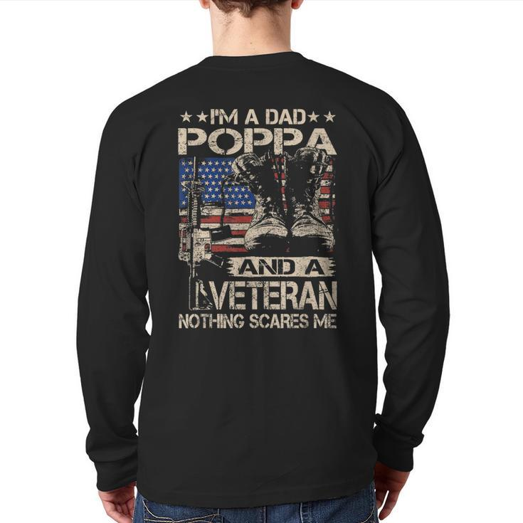 I'm A Dad Poppa And A Veteran Poppa Father's Day  Back Print Long Sleeve T-shirt