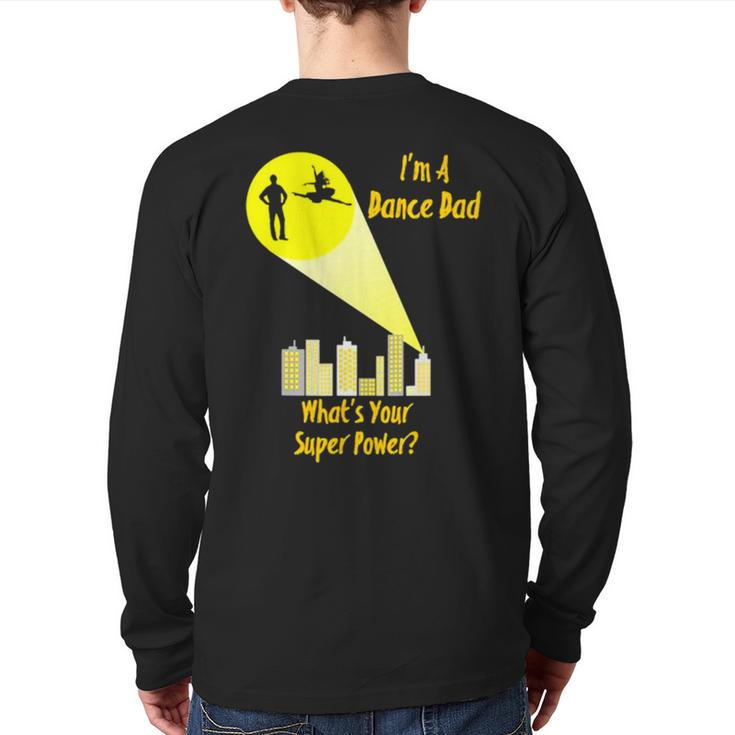 I’M A Dance Dad What’S Your Super Power Back Print Long Sleeve T-shirt