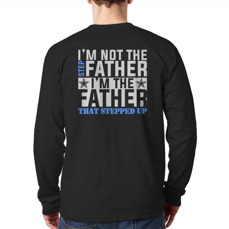 I'm The Father That Stepped Up Father's Day Back Print Long Sleeve T-shirt