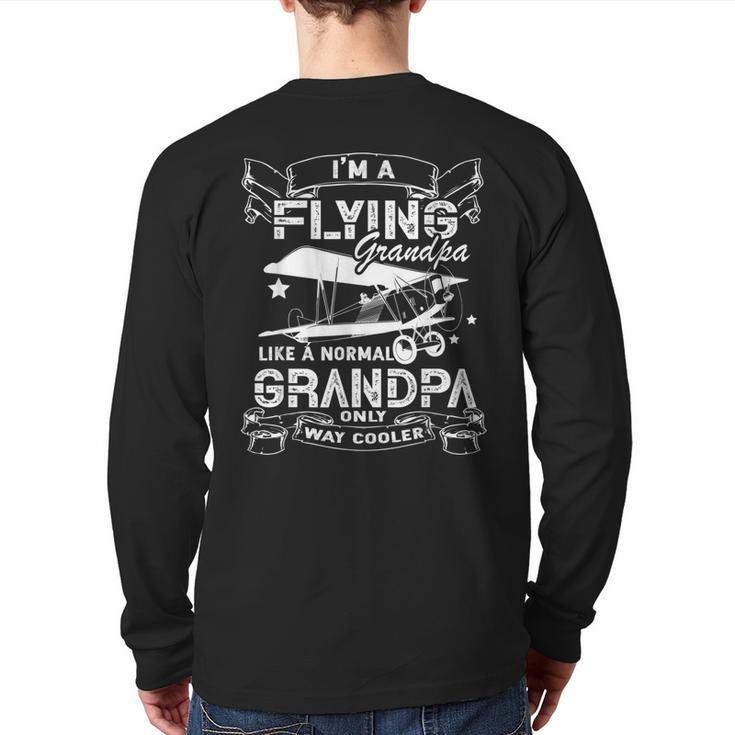 I'm A Flying Grandpa Pilot Grandpa  Back Print Long Sleeve T-shirt