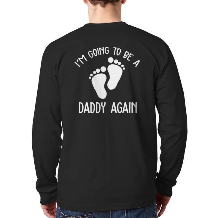 I'm Going To Be A Daddy Again Surprise For Expectant Father's Day Back Print Long Sleeve T-shirt