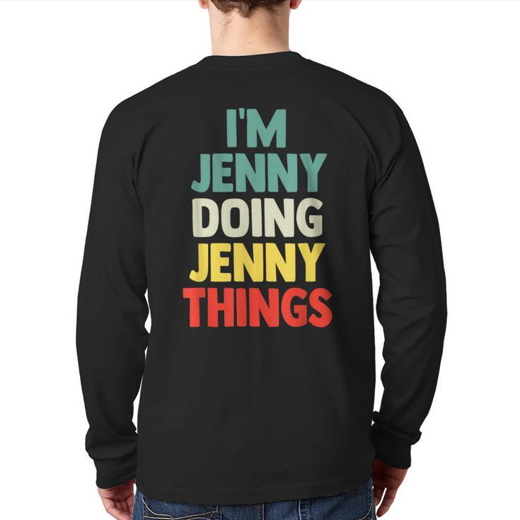 I'm Jenny Doing Jenny Things Personalized Name Back Print Long Sleeve T-shirt