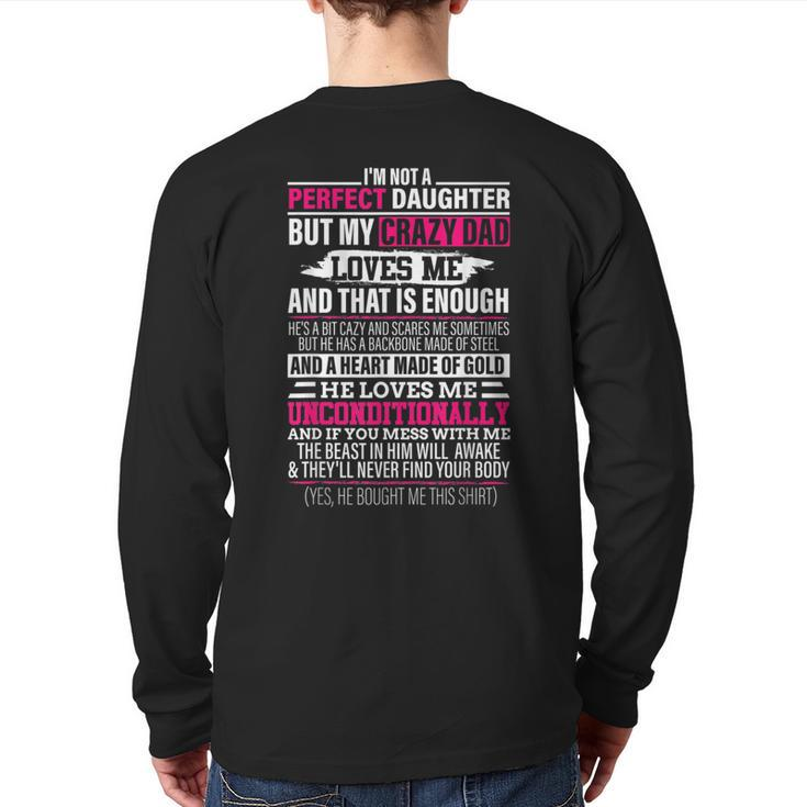 I'm Not A Perfect Daughter But My Crazy Dad Loves Me Woman Back Print Long Sleeve T-shirt