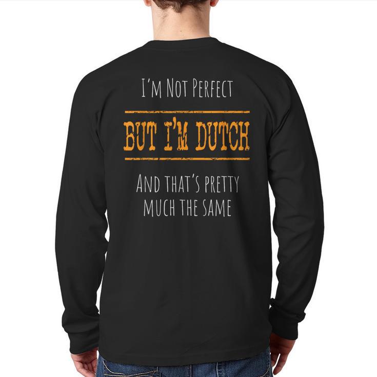 I'm Not Perfect But I'm Dutch Back Print Long Sleeve T-shirt