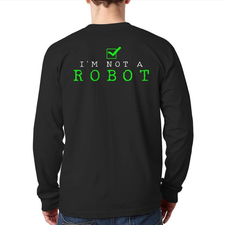 I'm Not A Robot Computer Nerd Geek Ai Back Print Long Sleeve T-shirt