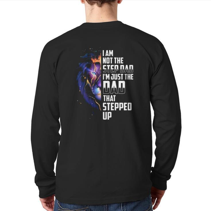 I'm Not The Step Dad I'm The Dad That Stepped Up Father's Day Lion Back Print Long Sleeve T-shirt
