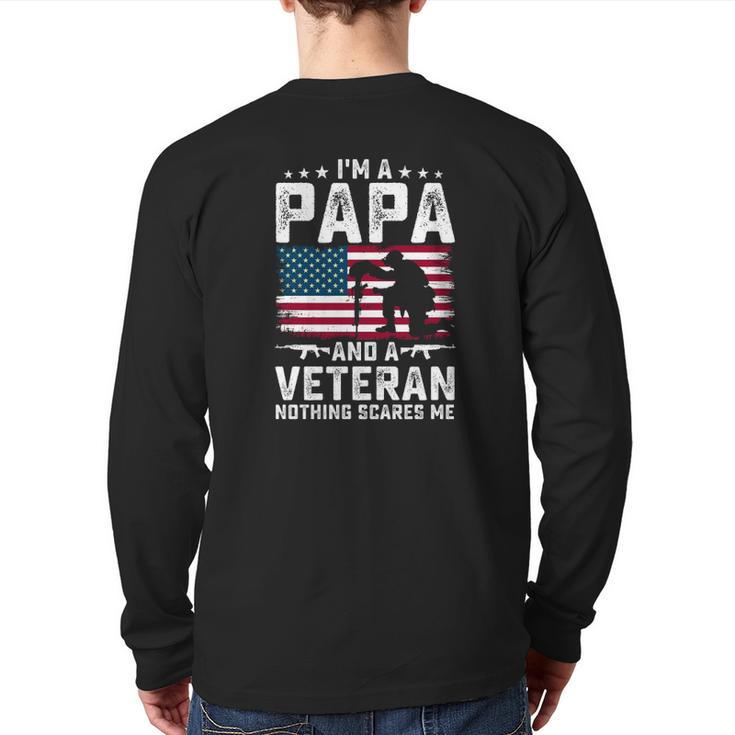 I'm A Papa And A Veteran Nothing Scares Me American Flag Father's Day Back Print Long Sleeve T-shirt