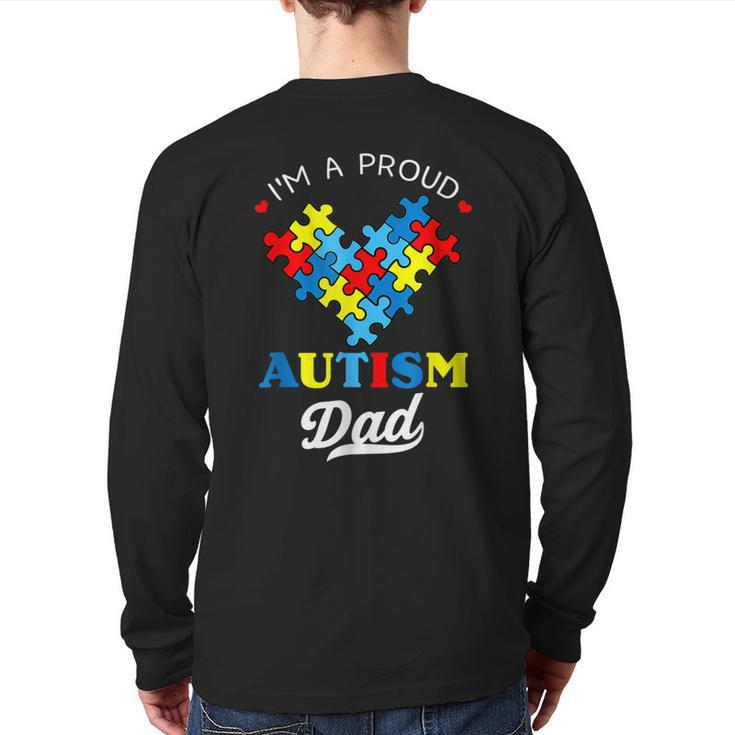 I'm A Proud Autism Dad Autism Awareness Father Autistic Son Back Print Long Sleeve T-shirt
