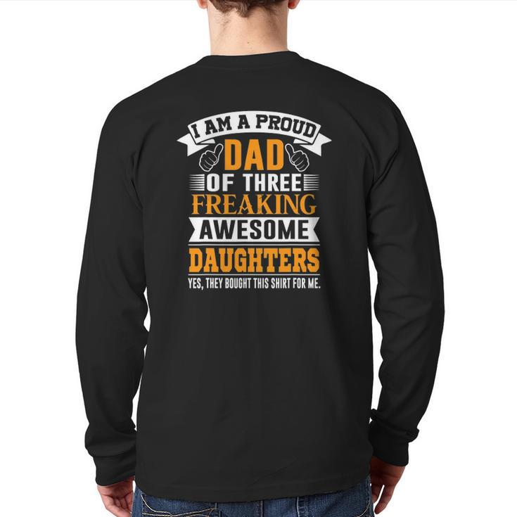 I'm A Proud Dad Of 3 Freaking Awesome Daughters Back Print Long Sleeve T-shirt