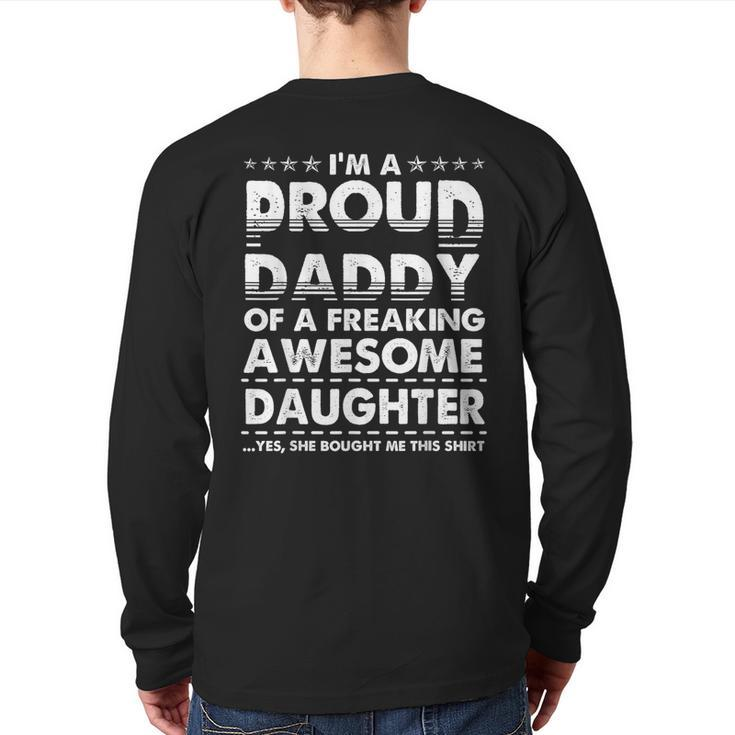 I'm A Proud Daddy Of A Freaking Awesome Daughter Dad Father Back Print Long Sleeve T-shirt