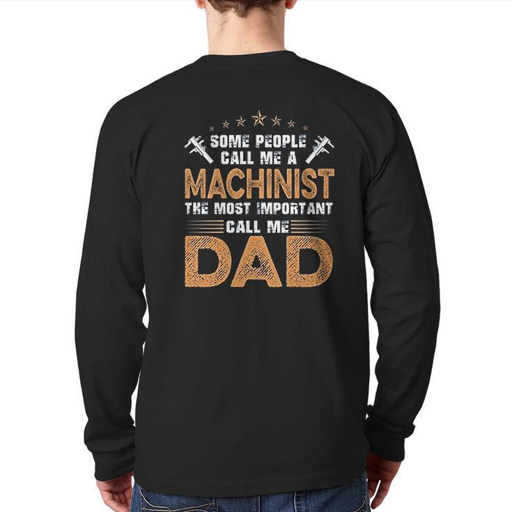 The Most Important Call Me Dad Machinist Back Print Long Sleeve T-shirt