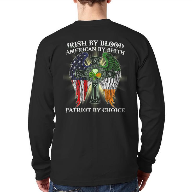 Irish By Blood American By Birth Patriot By Choice On Back Back Print Long Sleeve T-shirt