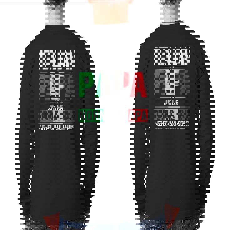 Italian Papa Happy Fathers Day Pride Italian Flag Proud Papa Back Print Long Sleeve T-shirt