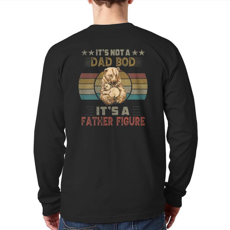 It's Not A Dad Bod It's Father Figure Bear Lover Men Back Print Long Sleeve T-shirt