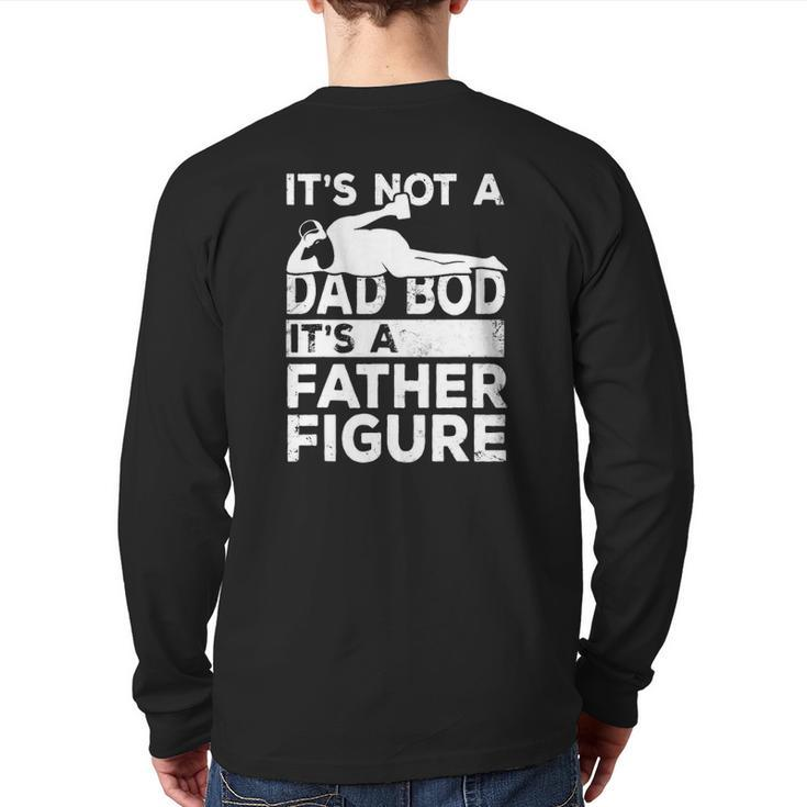 It's Not A Dad Bod It's A Father Figure Beer Lover For Men Back Print Long Sleeve T-shirt