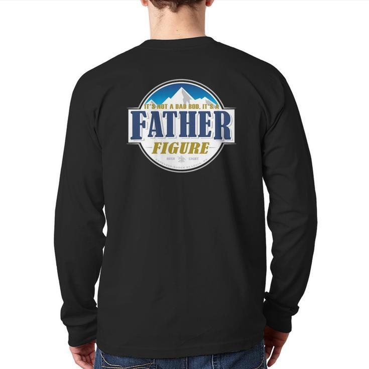 It's Not A Dad Bod It's A Father Figure Buschs Light Beer Back Print Long Sleeve T-shirt