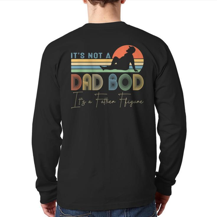 It's Not A Dad Bod It's A Father Figure Dad For Boy Men Back Print Long Sleeve T-shirt