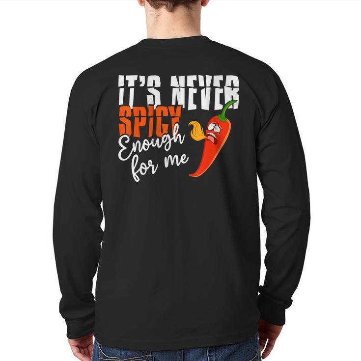 It's Never Spicy Enough For Me Spicy Pepper Chili Food Back Print Long Sleeve T-shirt