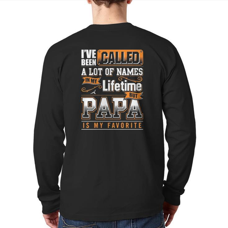 I've Been Called A Lot Of Names In My Lifetime But Papa Is My Favorite Back Print Long Sleeve T-shirt