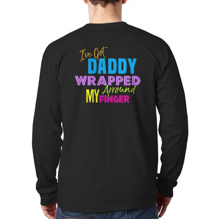 I've Got Daddy Wrapped Around My Finger Kid's Back Print Long Sleeve T-shirt