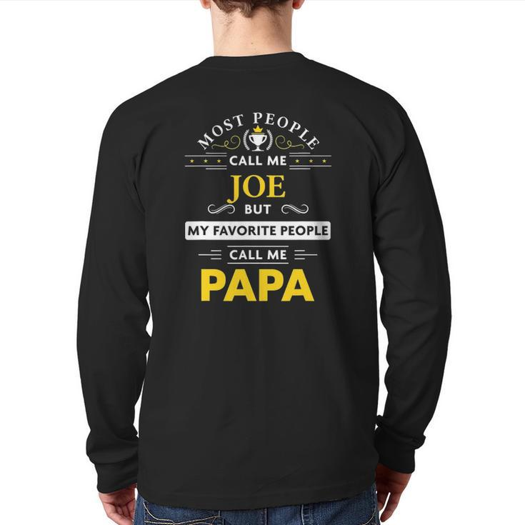 Joe Name My Favorite People Call Me Papa Back Print Long Sleeve T-shirt