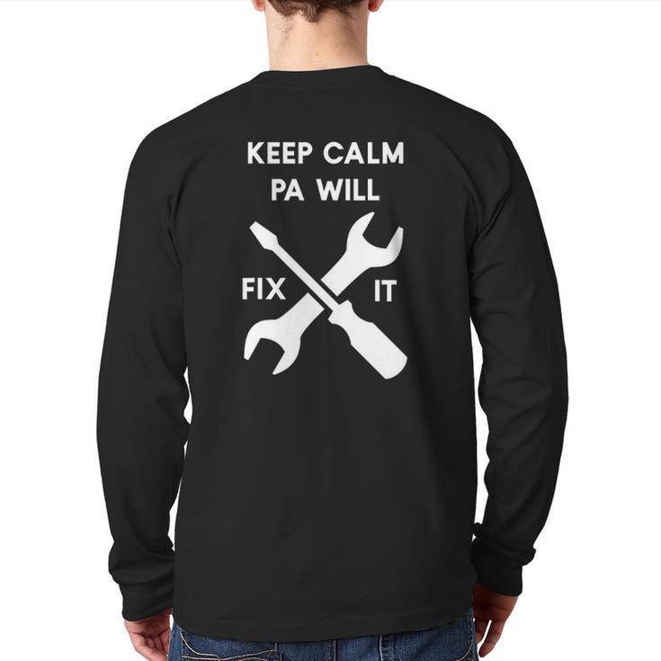 Keep Calm Pa Will Fix It Dad Or Grandpa Back Print Long Sleeve T-shirt