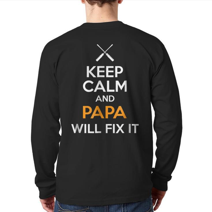 Keep Calm And Papa Will Fix It Dad Humor Back Print Long Sleeve T-shirt