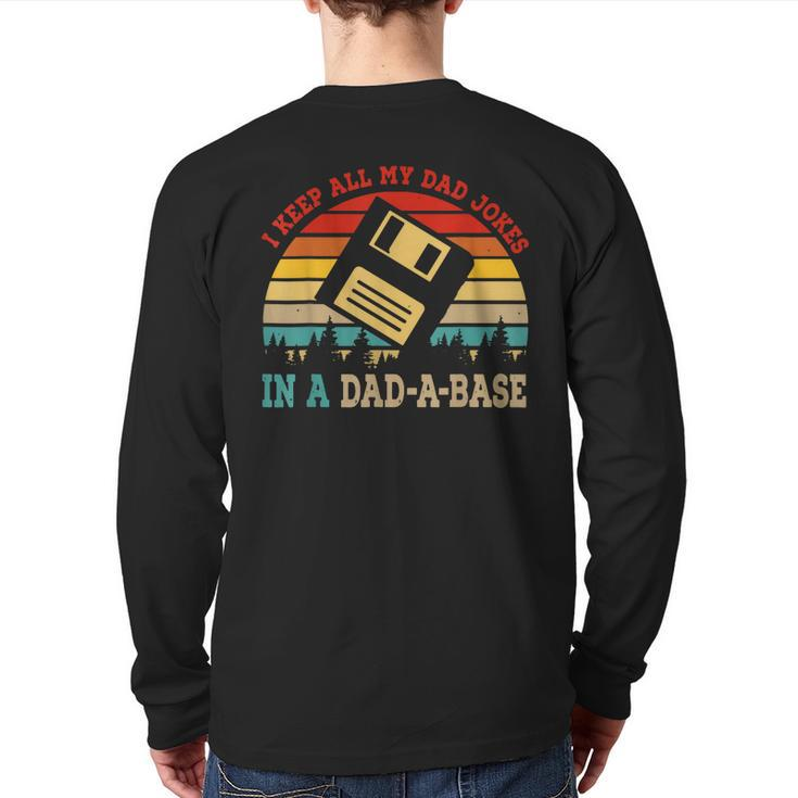 I Keep All My Dad Jokes In A Dadabase Fathers Day Back Print Long Sleeve T-shirt