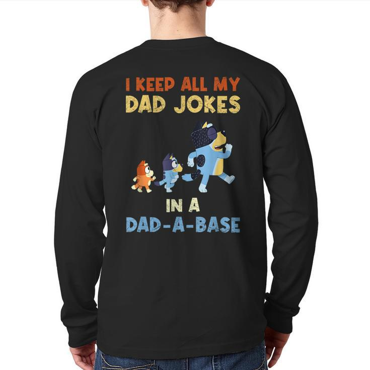 I Keep All My Dad Jokes In A Dadabase Love Blueey Dad Fun Back Print Long Sleeve T-shirt