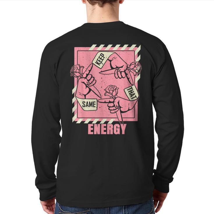 Keep That Same Energy Pink Color Graphic Back Print Long Sleeve T-shirt