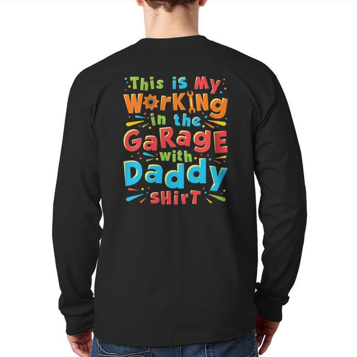 Kids This Is My Working In The Garage With Daddy Mechanic Back Print Long Sleeve T-shirt