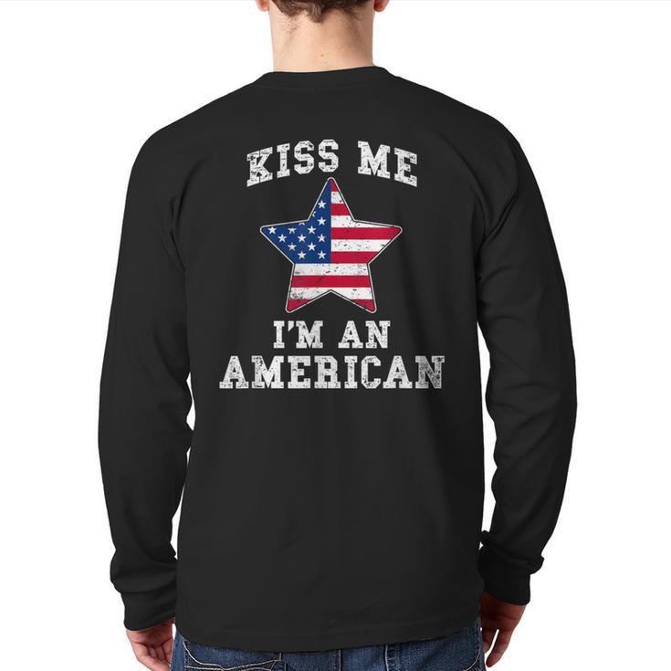 Kiss Me I'm An American Usa Citizenship Patriotic Back Print Long Sleeve T-shirt