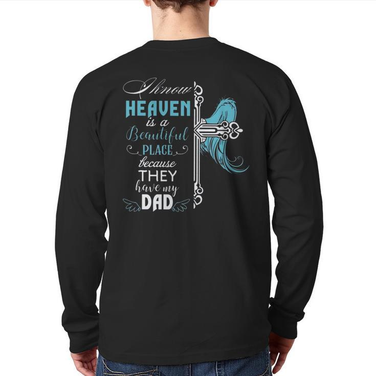 I Know Heaven Is A Beautiful Place Because They Have My Dad V2 Back Print Long Sleeve T-shirt