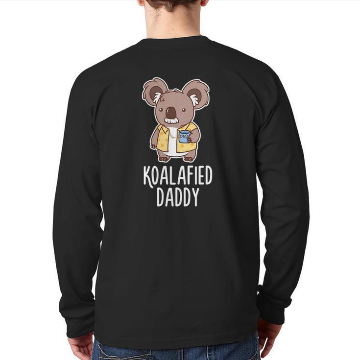 Koalafied Daddy Koala Bear Animal Lover Dad Back Print Long Sleeve T-shirt