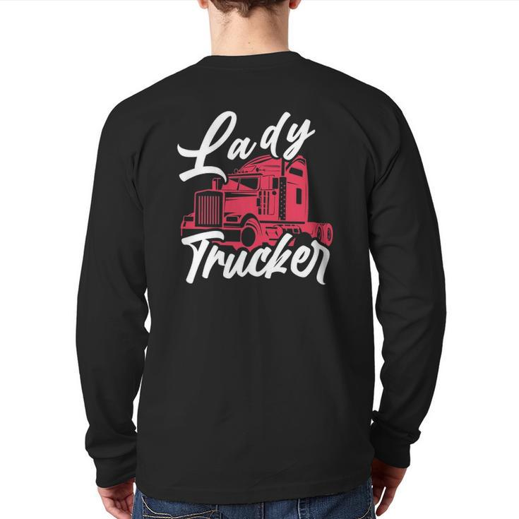 Lady Trucker 18 Wheeler Freighter Truck Driver Back Print Long Sleeve T-shirt