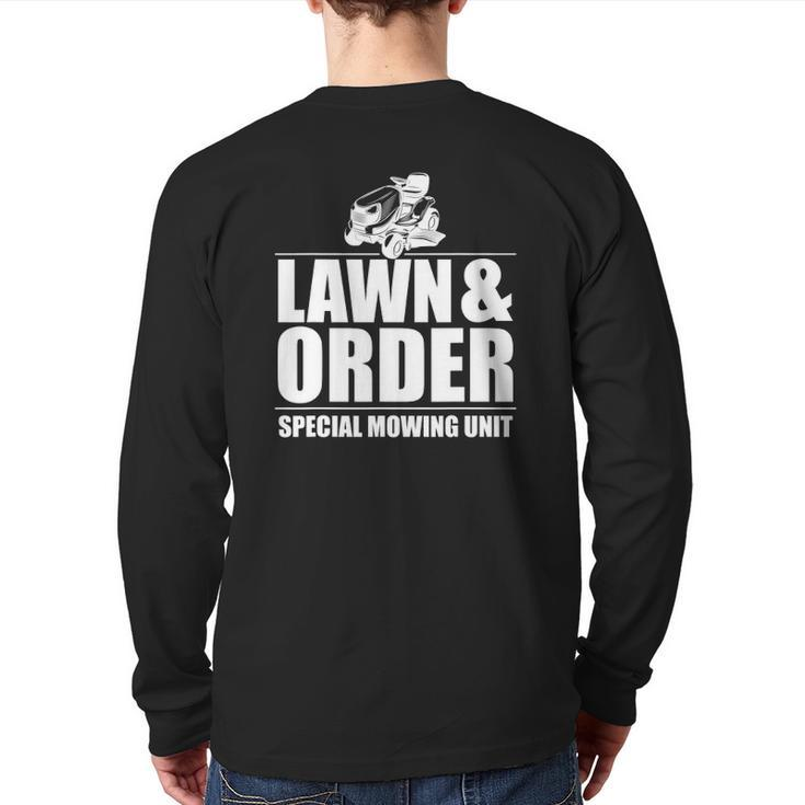 Lawn And Order Special Mowing Unit Dad Father's Day Back Print Long Sleeve T-shirt