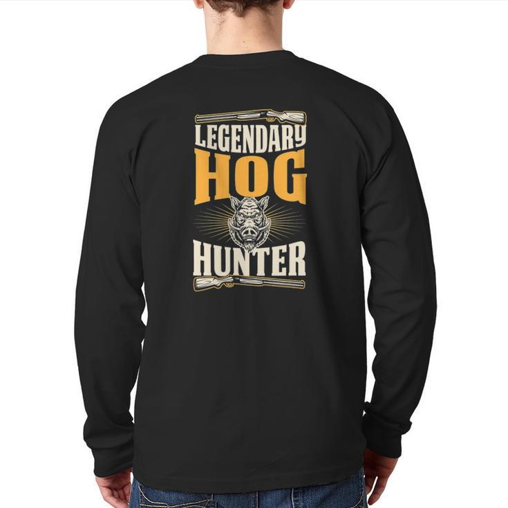 Legendary Hog Hunter Best Hunting Dad Back Print Long Sleeve T-shirt