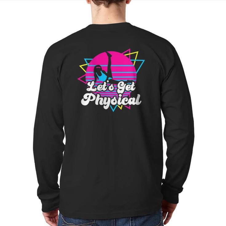 Let's Get Physical For A Fitness 80'S Lover Back Print Long Sleeve T-shirt