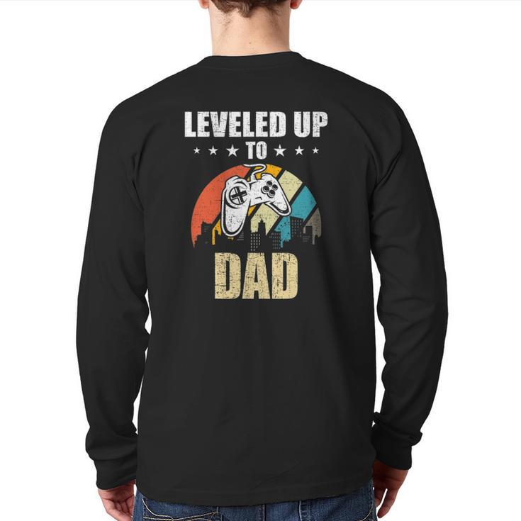 Leveled Up To Dad Video Gamer Gaming Back Print Long Sleeve T-shirt