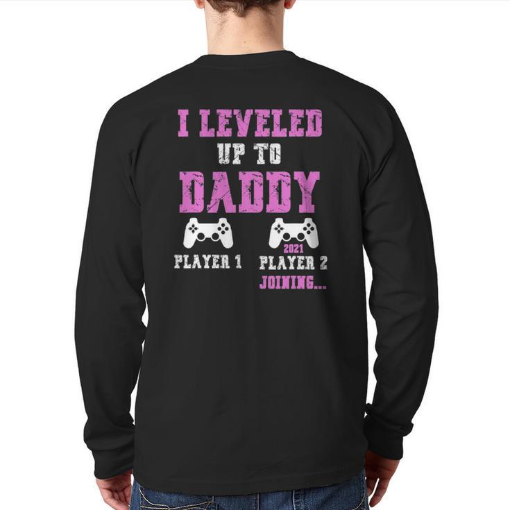 I Leveled Up To Daddy 2021 Soon To Be Dad 2021 Ver2 Back Print Long Sleeve T-shirt