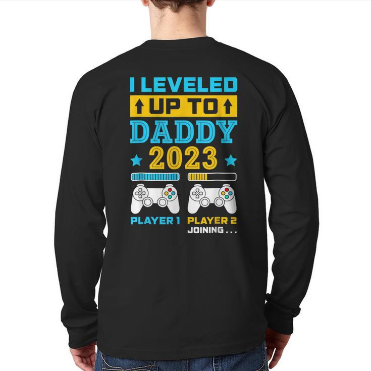 I Leveled Up To Daddy 2023 Soon To Be Dad Fathers Day Back Print Long Sleeve T-shirt