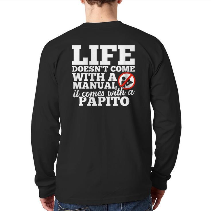 Life Doesn't Come With Manual Comes With Papito Back Print Long Sleeve T-shirt