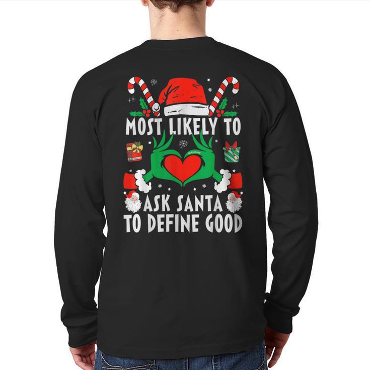 Most Likely To Ask Santa To Define Good Christmas Family Back Print Long Sleeve T-shirt