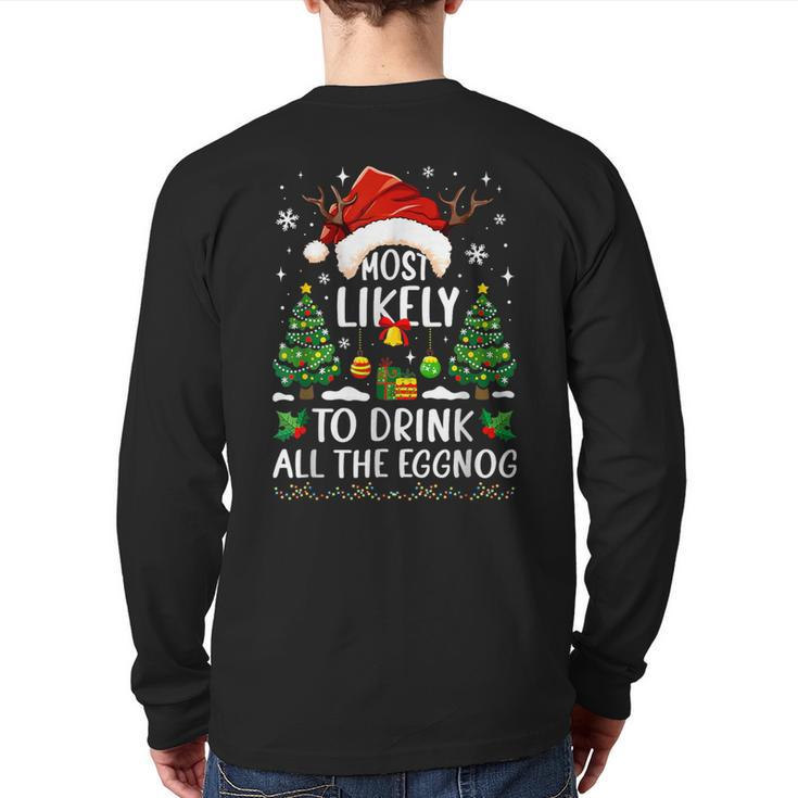Most Likely To Drink All The Eggnog Christmas Matching Back Print Long Sleeve T-shirt