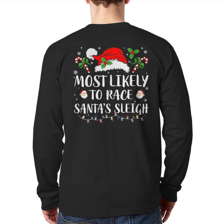 Most Likely To Race Santa's Sleigh Christmas Matching Family Back Print Long Sleeve T-shirt