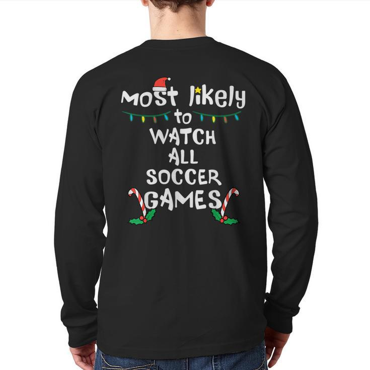 Most Likely Watch Soccer Christmas Xmas Family Matching Boys Back Print Long Sleeve T-shirt