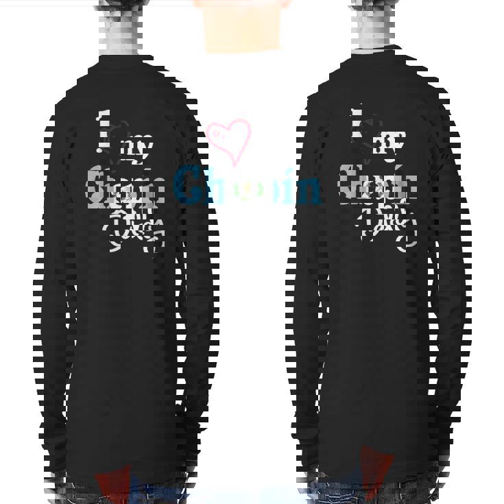 I Love My Chapin Daddy Camisetas De Guatemala Chapin Back Print Long Sleeve T-shirt